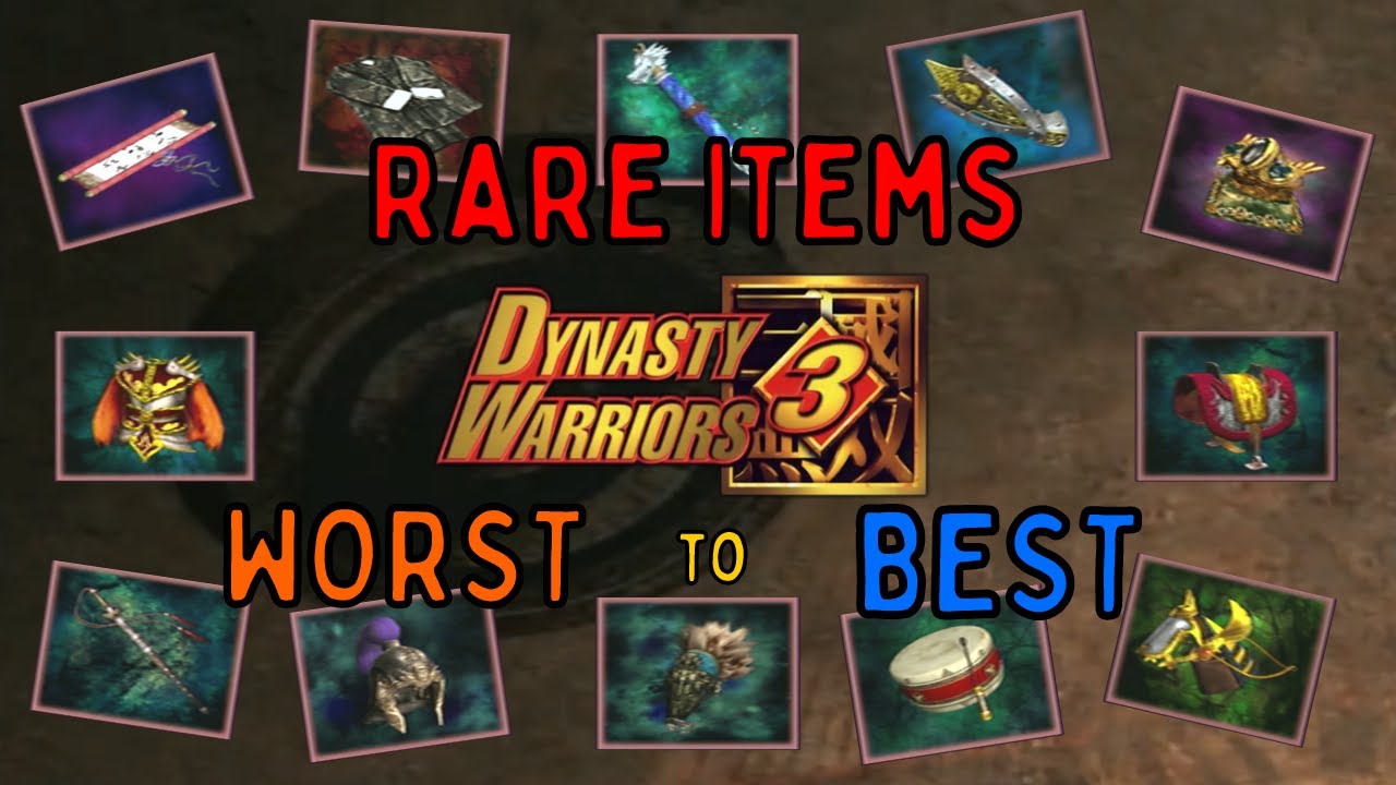ALL 24 Rare Items in Dynasty Warriors 3 XL Ranked from WORST to BEST ...