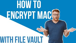 How to encrypt mac with file vault