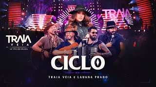 Traia Véia e Lauana Prado - Ciclo | DVD Ao Vivo em Goiânia