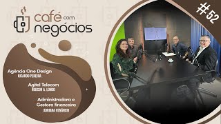 Café com Negócios #52