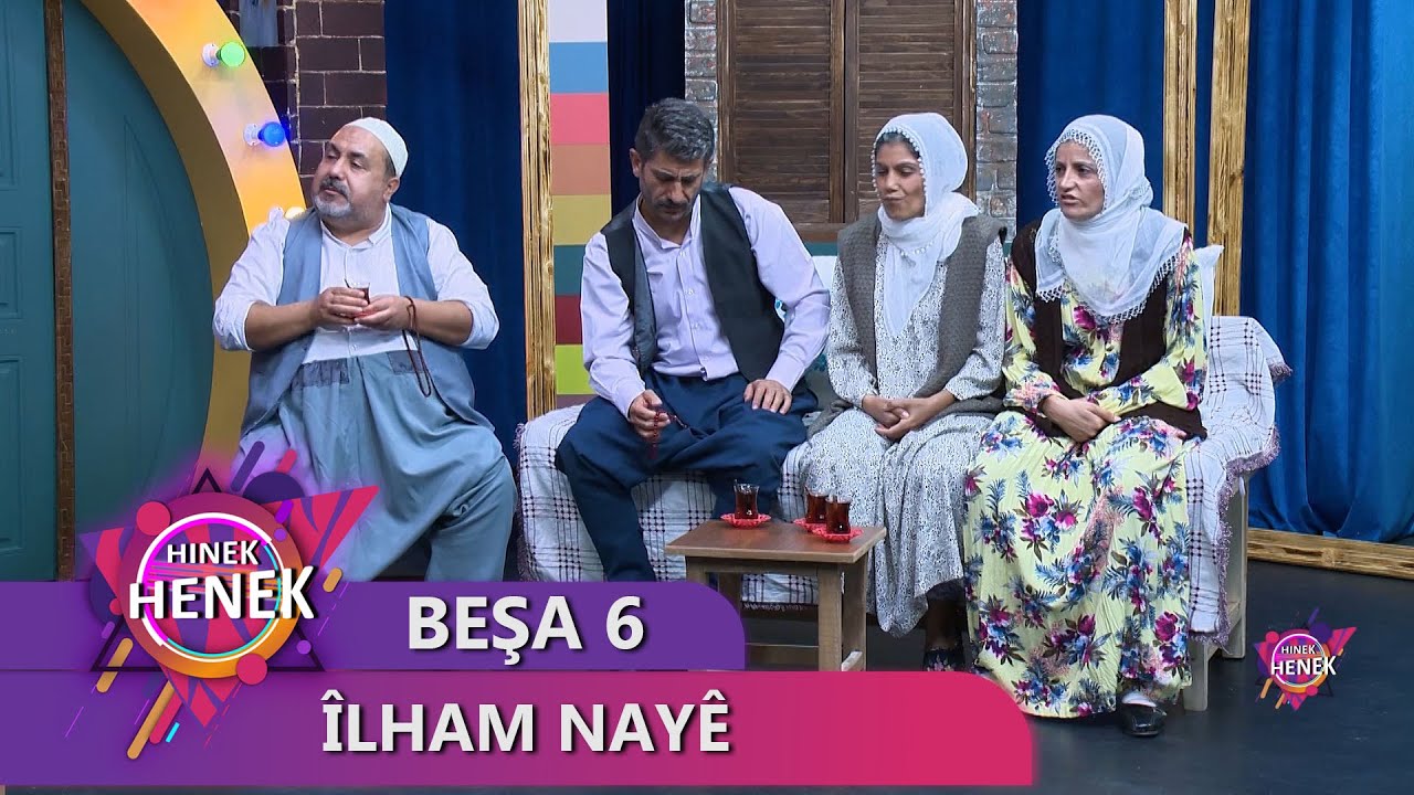 ÎLHAM NAYÊ - HINEK HENEK BEŞA 6
