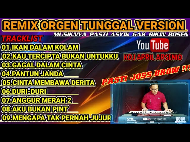 Remix orgen tunggal version || musiknya asik gak bikin bosen || @KDJAPRILARSENIO class=