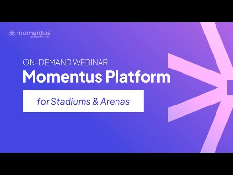 Momentus Platform for Stadiums and Arenas Webinar