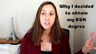 Reasons as to WHY I decided to obtain my BSN degree