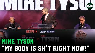 Mike Tyson My Body Is Sht Right Now Tyson Vs Paul Press Conference