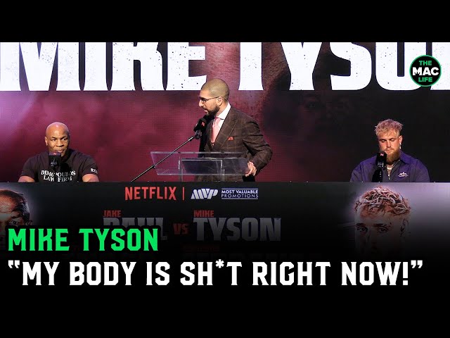 Mike Tyson: “My body is sh!t right now!”| Tyson vs. Paul Press Conference class=