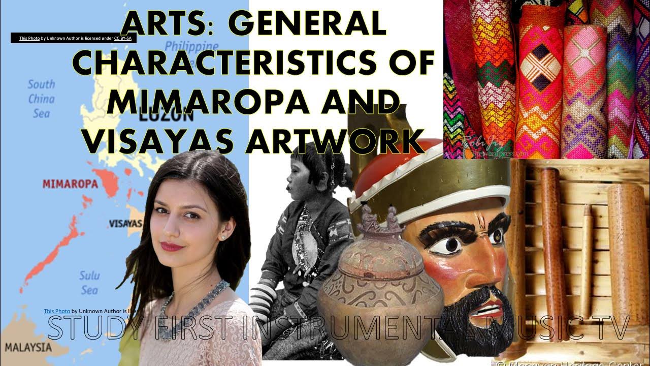 GENERAL CHARACTERISTICS OF MIMAROPA AND THE VISAYAS ARTWORK Arts 7 2nd