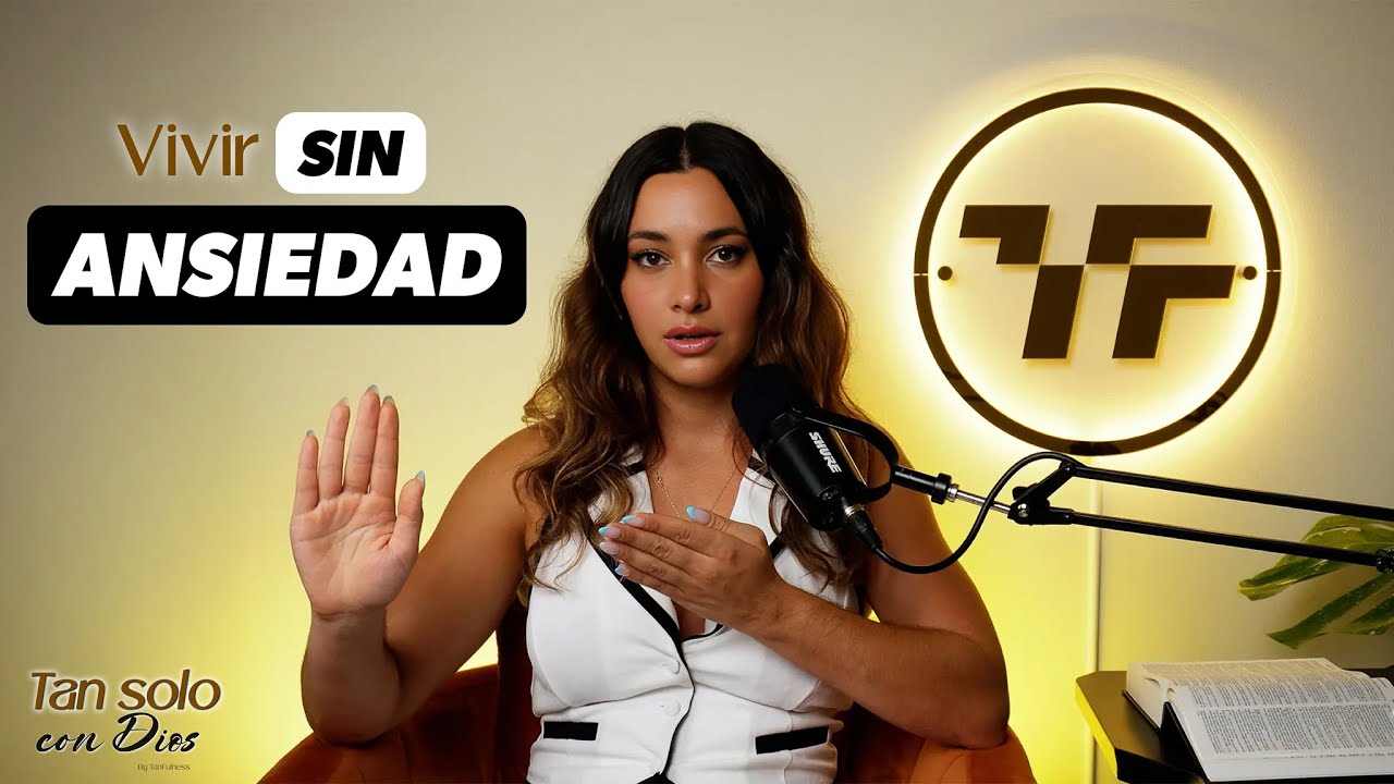 ANSIEDAD - Tan solo con Dios