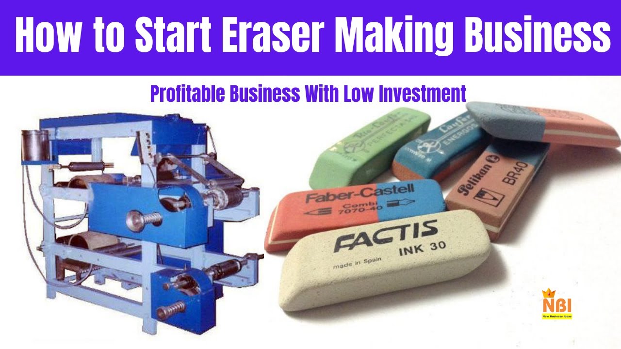 How To Start Eraser Making Business