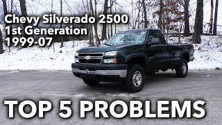 Top 5 Problems Chevy Silverado 2500 Truck 1st Generation 1999-2007