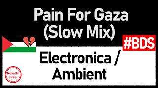 Pain For Gaza (Slow Mix)