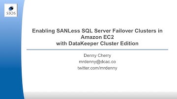 Enabling SANLess SQL Server Clusters on Amazon EC2 with SIOS DataKeeper
