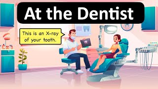 Visiting the Dentist   English Conversation