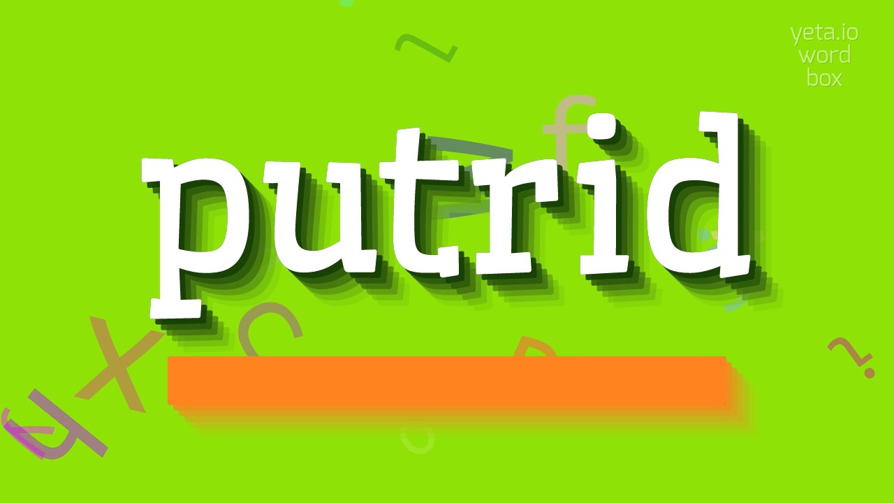 How to say "putrid"! (High Quality Voices)