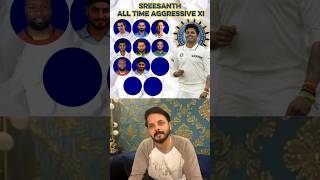 S. Sreesanth Pick His All time Aggressive XI ! 🥶🤬#sreesanth #sreesanthbestXI #ipl #trend