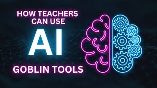 How To Use AI as a Classroom Teacher: Goblin Tools | Full SPED Ahead