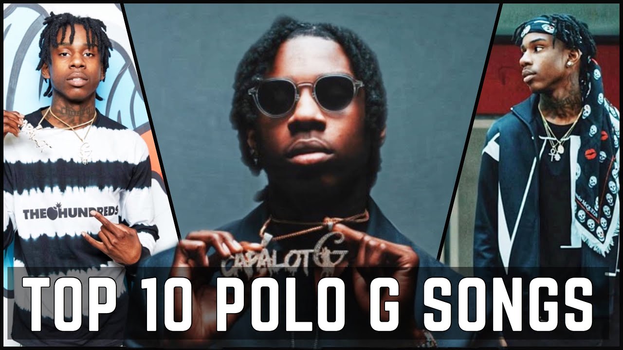 TOP 10 POLO G SONGS [OLD VERSION] YouTube