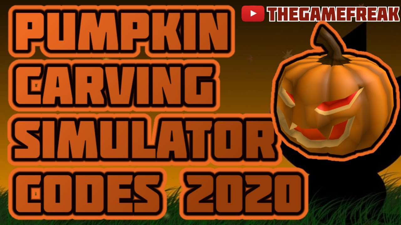 pumpkin-carving-simulator-codes-2020-youtube