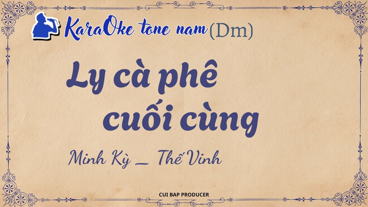 Ly cà phê cuối cùng | Tone nam (Dm) Karaoke  | Cùi Bắp producer cuibap