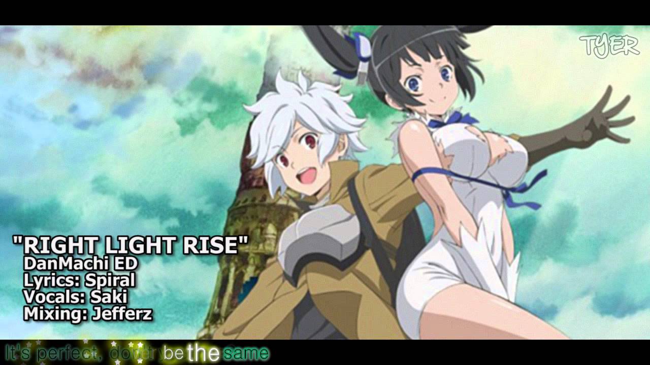 Danmachi Right Light Rise Ed 1 Tekst Pesni