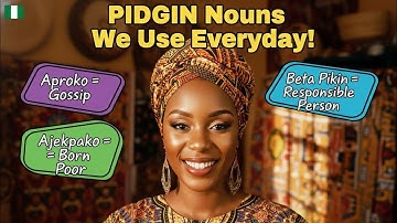 Nouns in Pidgin English (People Pt. 2) | Nigerian Accent in English