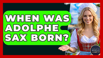 When Was Adolphe Sax Born? - Exploring The Benelux