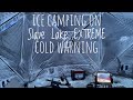 Ice Camping On Slave Lake, Extreme Cold Warning
