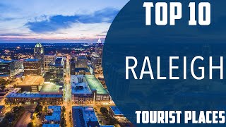 Top 10 Best Tourist Places to Visit in Raleigh, North Carolina | USA - English