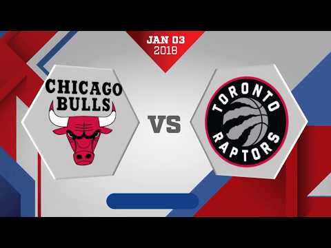 Toronto Raptors vs. Chicago Bulls - January 3, 2018