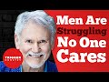 Why Men & Boys Are Struggling and No One Cares - Dr Warren Farrell