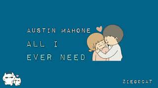 All i ever need - Austin Mahone (Lyrics) in the post description below, ZiegDcat