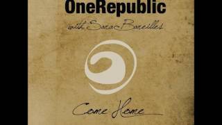 OneRepublic - Come Home (feat. Sara Bareilles)