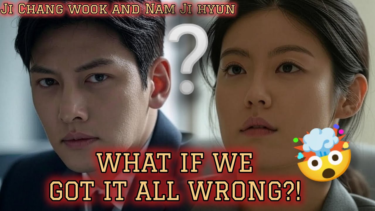 What If We Were All Wrong About Ji Chang Wook & Nam Ji Hyun?😱 YouTube