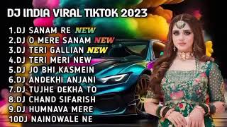 DJ SANAM RE SLOW TIKTOK 2023 | DJ O MERE SANAM | DJ INDIA TIKTOK TERBARU FULL ALBUM