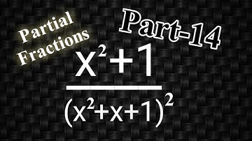 Resolve x^2+1/(x^2+x+1)^2 into Partial Fractions|Partial Fractions|Lec202