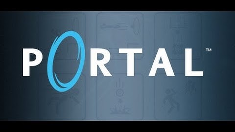 Portal Walkthrough - Part 1 - (No Commentary)