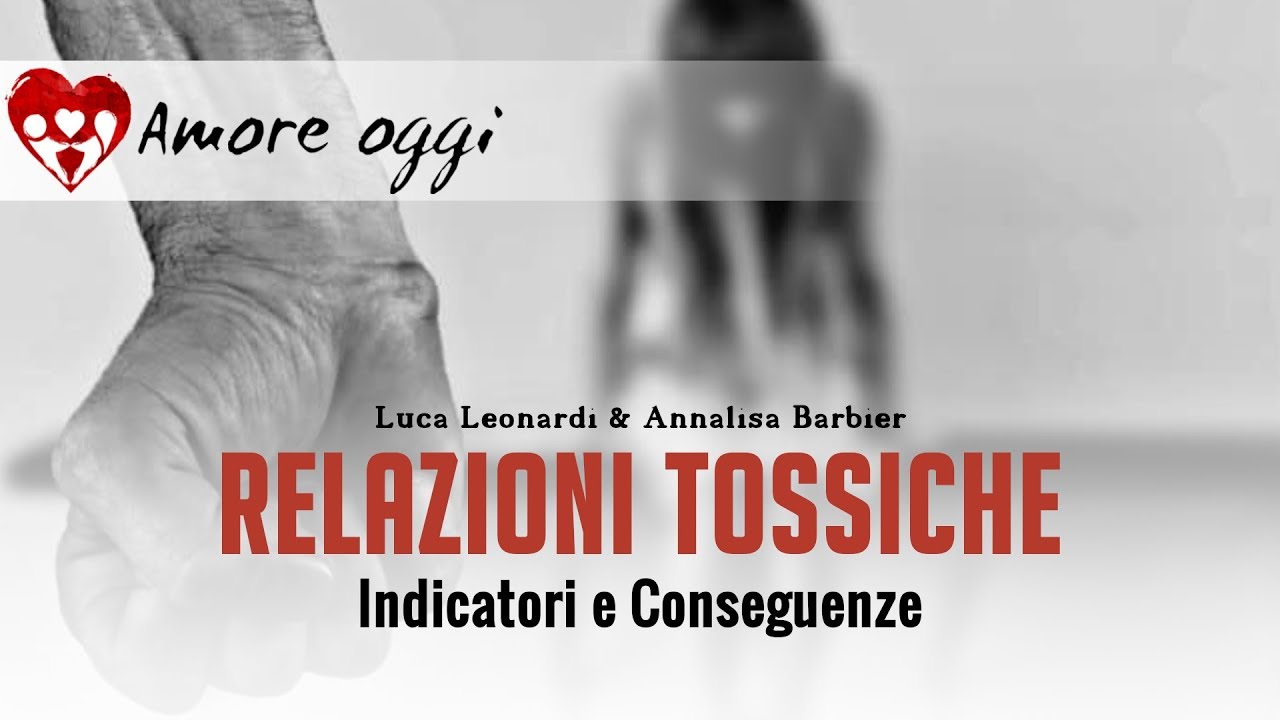 Tutti Gli indicatori delle Relazioni Tossiche (con Annalisa Barbier e ...