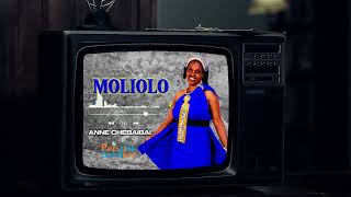 ANNE CHEBAIBAI ~ MOLIOLO || OFFICIAL AUDIO