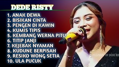 DEDE RISTY FULL ALBUM TARLING TERBARU_Anak dewa_ Bisikan cinta