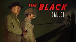 The Black Ballet Film Noir Short Film