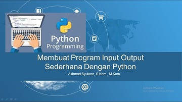 Membuat Program Input Output sederhana Pada Python