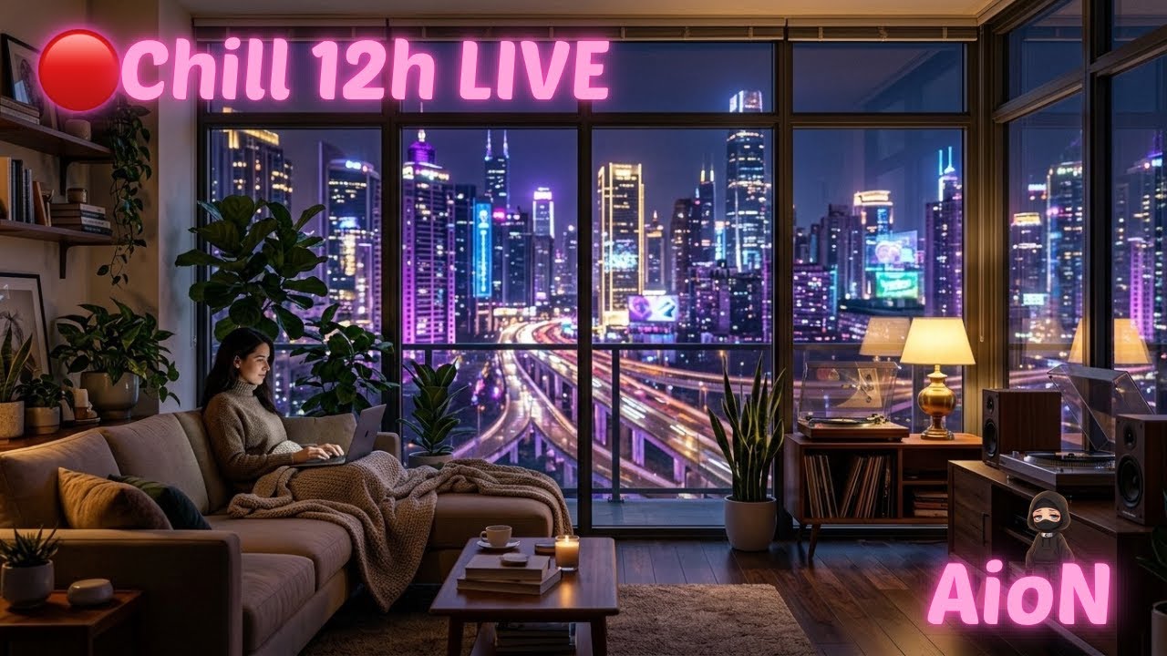 AioN Chill Live | Premium Lofi & Chillhop Radio | Your Daily Relaxing Soundtrack