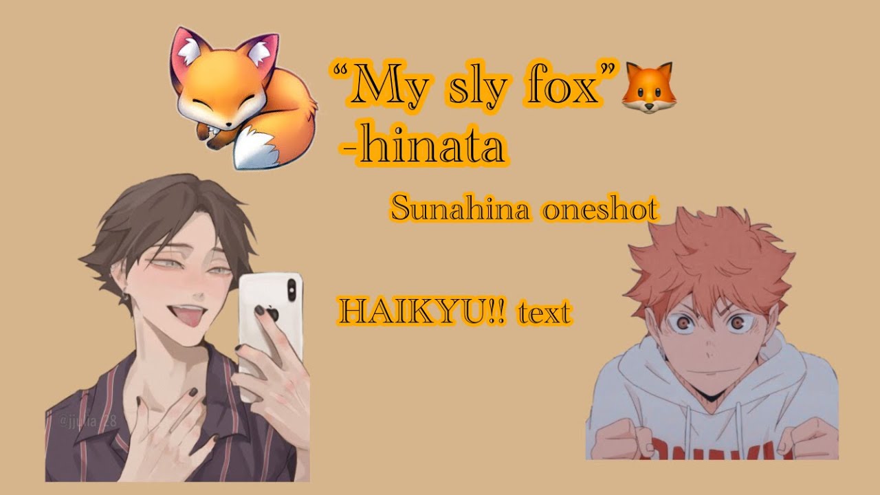 “My sly fox” sunahina oneshot