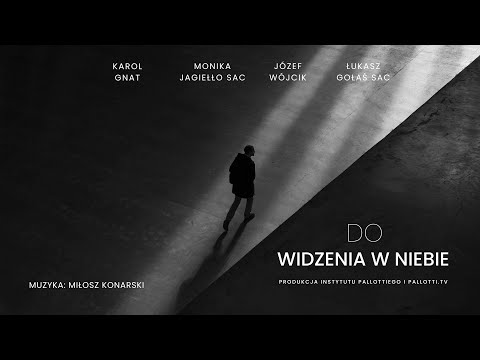 DO WIDZENIA W NIEBIE | film dokumentalny | Historia bł. Józefa Jankowskiego | Pallotti.TV