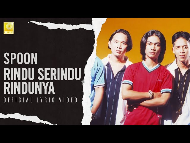 Spoon - Rindu Serindu Rindunya (Official Lyric Video) class=