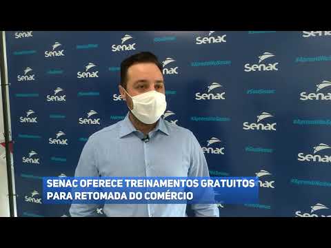 SENAC oferece treinamentos gratuitos para retomada do comércio