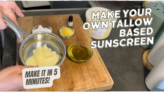 Make Your Own Tallow Sunscreen!