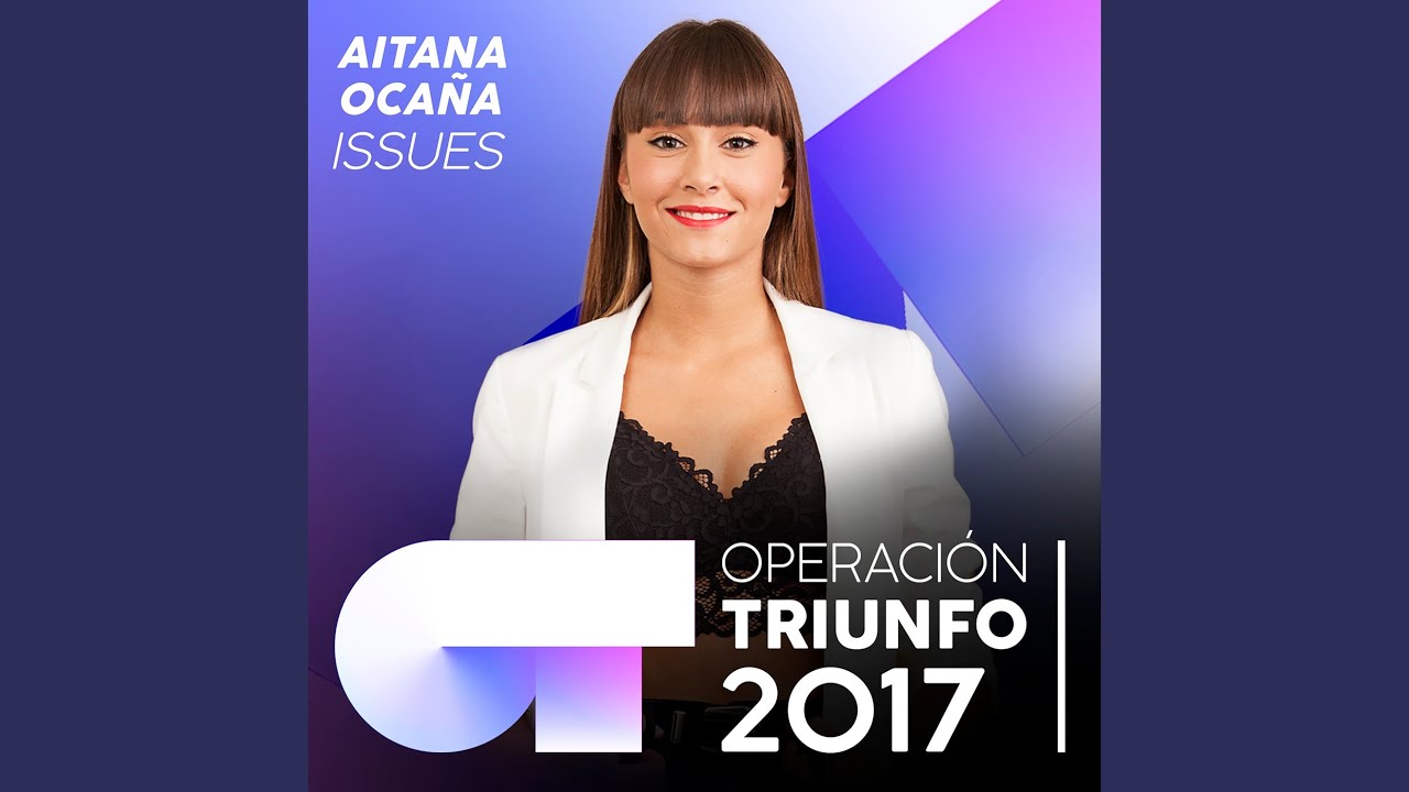 Issues (Operación Triunfo 2017)