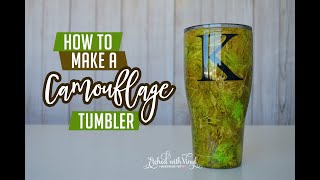 How to make a camouflage tumbler