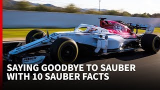 Saying goodbye to Sauber with 10 SAUBER FACTS